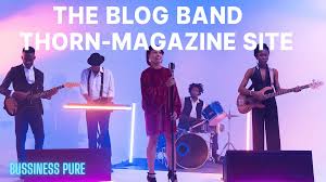 thorn-magazine blog band Analysis: How This Platform Redefines Creative Voice